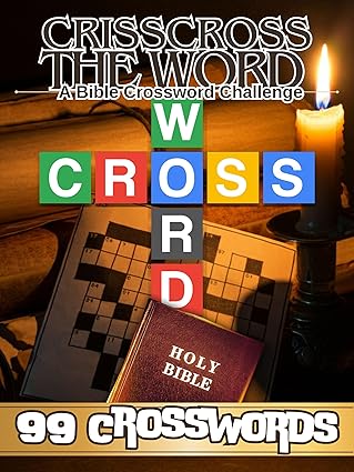Crisscross the Word: A Bible Crossword Challenge cover