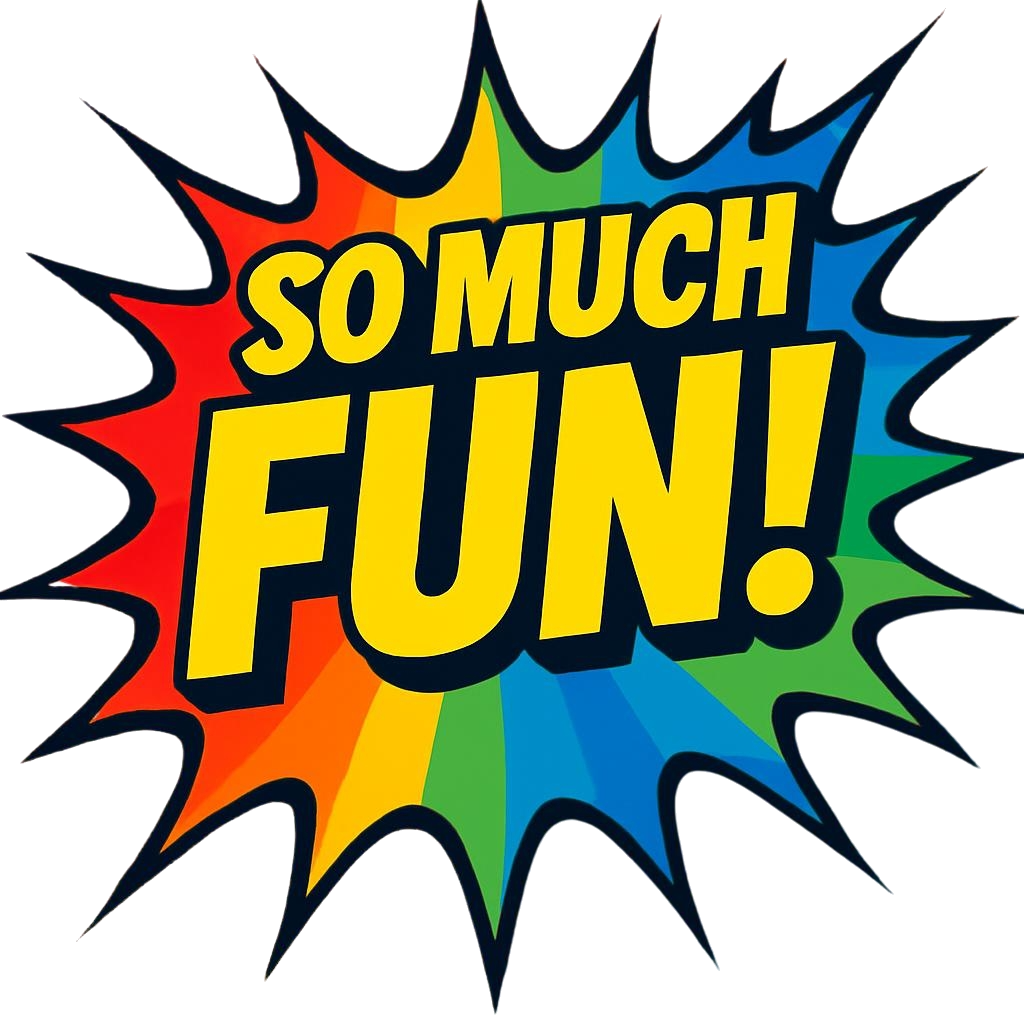 So much fun!